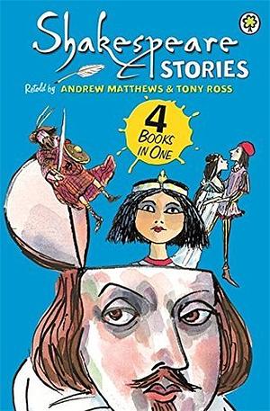 Shakespeare Stories, Volume 18 by Andrew Matthews