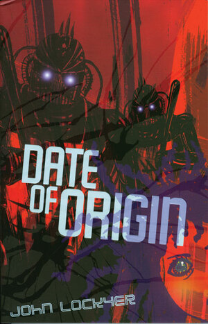 Date of Origin by John Lockyer