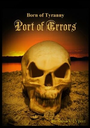 Port of Errors by Steve V. Cypert