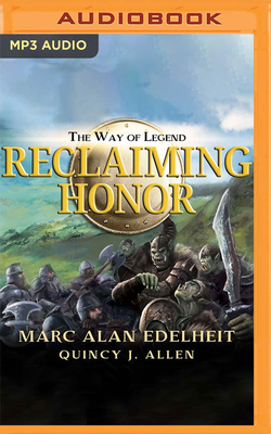 Reclaiming Honor by Marc Alan Edelheit, Quincy J. Allen