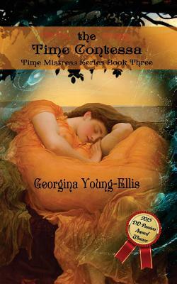 The Time Contessa: Book Three of the Time Mistrees Series by Georgina Young-Ellis