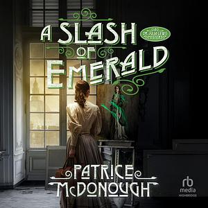 A Slash of Emerald by Patrice McDonough