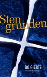 Stengrunden : en själavårdsbok by Bo Giertz