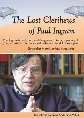 The Lost Clerihews of Paul Ingram by Paul Ingram