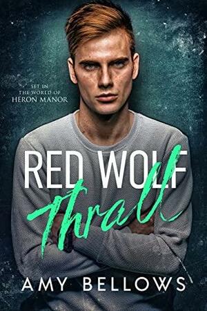 Red Wolf Thrall by Amy Bellows