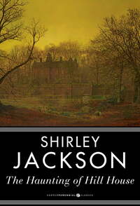 The Haunting of Hill House by Shirley Jackson