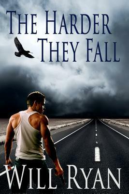 The Harder They Fall by Will Ryan