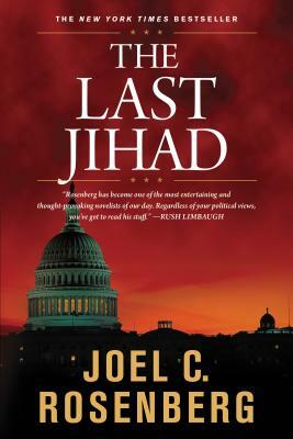 The Last Jihad by Joel C. Rosenberg