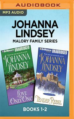 Johanna Lindsey Malory Family Series: Books 1-2: Love Only Once & Tender Rebel by Johanna Lindsey