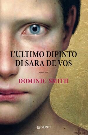 L'ultimo dipinto di Sara de Vos by Dominic Smith