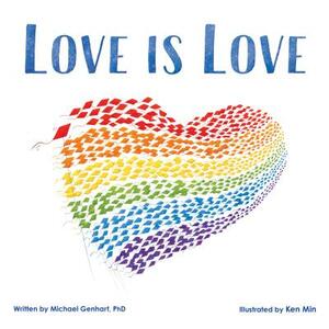 Love Is Love by Michael Genhart