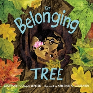 The Belonging Tree by Maryann Cocca-Leffler