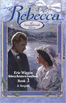 Rebecca Returns to Sunnybrook by Eric E. Wiggin