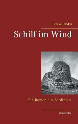 Schilf im Wind by Grazia Deledda