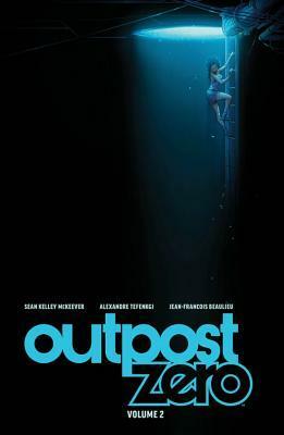 Outpost Zero, Vol. 2 by Jean-François Beaulieu, Sean McKeever, Alexandre Tengfenki