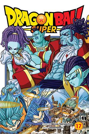 Dragon Ball Super, Vol. 17: God of Destruction Power by Akira Toriyama, Toyotarou