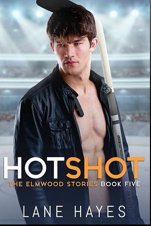 Hotshot by Lane Hayes