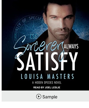 Sorcerers Always Satisfy by Louisa Masters