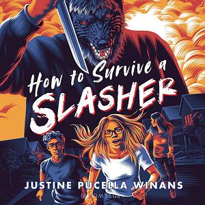 How to Survive a Slasher by Justine Pucella Winans