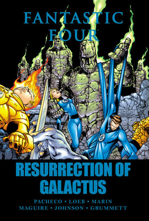 Fantastic Four: Resurrection of Galactus by Carlos Pacheco, Jeph Loeb, Kevin Maguire, Rafael Marín, Jeff Johnson, Tom Grummett