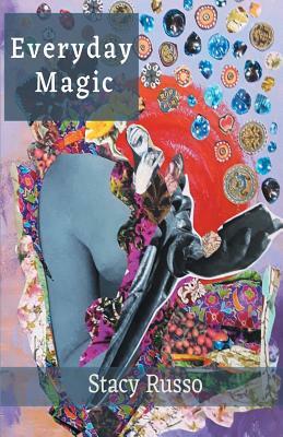 Everyday Magic by Stacy Russo