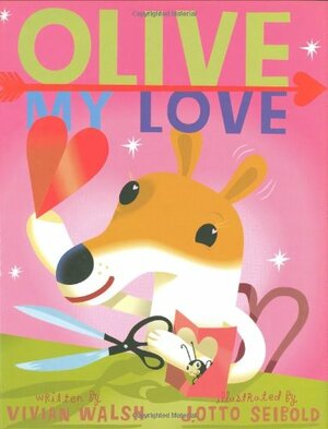 Olive, My Love by Vivian Walsh