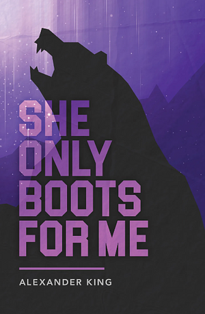 She Only Boots For Me by Alexander King