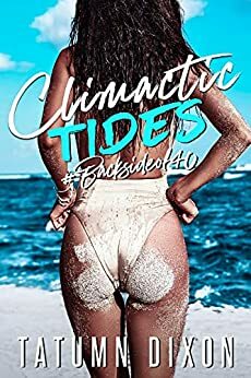 Climactic Tides: Erotic, Steamy Romance at Sea by Tatumn Dixon, Tatumn Dixon