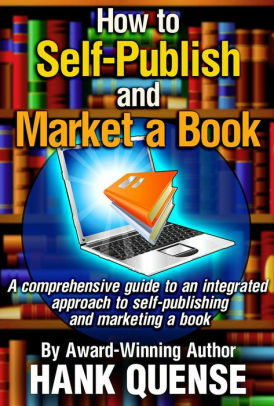 How to Self-publish and Market a Book by Hank Quense