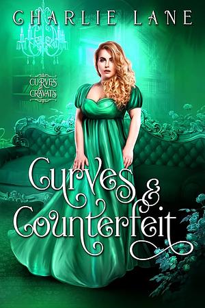 Curves and Counterfeit  by Charlie Lane