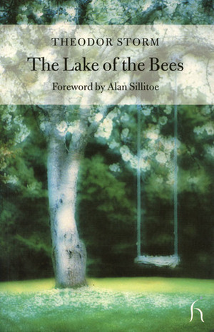 The Lake of the Bees by Alan Sillitoe, Theodor Storm