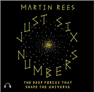 Just Six Numbers by Martin Rees