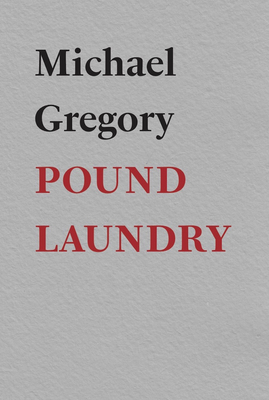 Pound Laundry by Michael Gregory