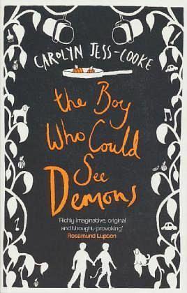 The Boy Who Could See Demons by Carolyn Jess-Cooke