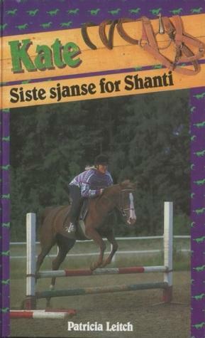 Kate : siste sjanse for Shanti by Patricia Leitch