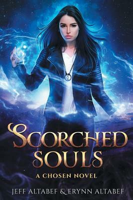 Scorched Souls: A Gripping Fantasy Thriller by Erynn Altabef, Jeff Altabef