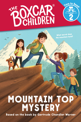 Mountain Top Mystery (the Boxcar Children: Time to Read, Level 2) by 