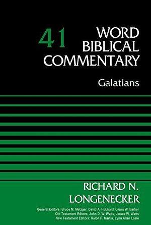 Galatians, Volume 41 by Richard N. Longenecker, Richard N. Longenecker