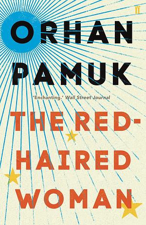 Red-Haired Woman by Orhan Pamuk, Orhan Pamuk