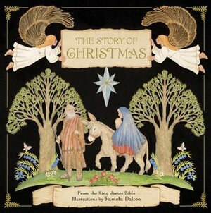 The Story of Christmas by Pamela Dalton