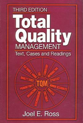 Total Quality Management: Text, Cases, and Readings, Third Edition by Susan Perry, Joel E. Ross