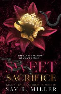 Sweet Sacrifice by Sav R. Miller