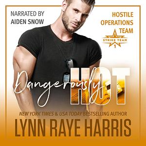 Dangerously HOT by Lynn Raye Harris