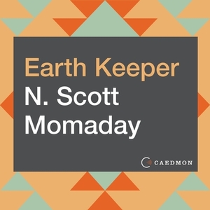 Earth Keeper: Reflections on the American Land by N. Scott Momaday