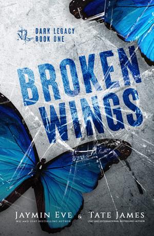 Broken Wings by Jaymin Eve, Tate James