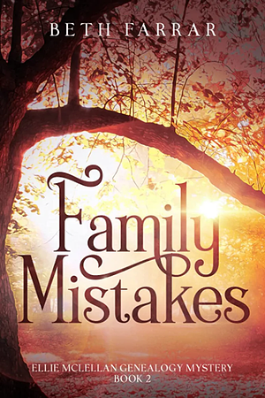 Family Mistakes by Beth Farrar