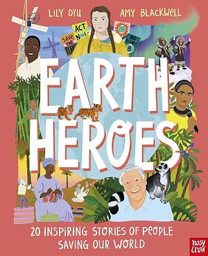 Earth Heroes by Lily Dyu