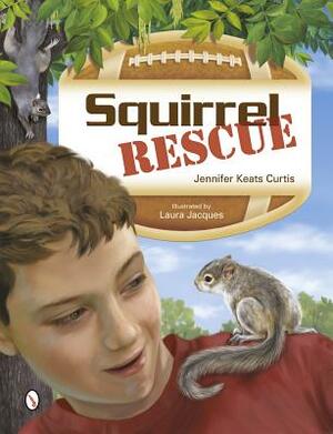 Squirrel Rescue by Jennifer Keats Curtis