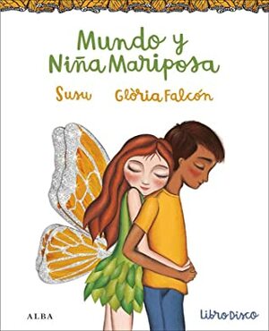 Mundo y Niña Mariposa by SUSU, Gloria Falcón