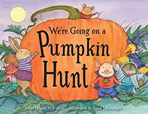 We're Going on a Pumpkin Hunt by Lynn Munsinger, Mary Hogan Wilcox